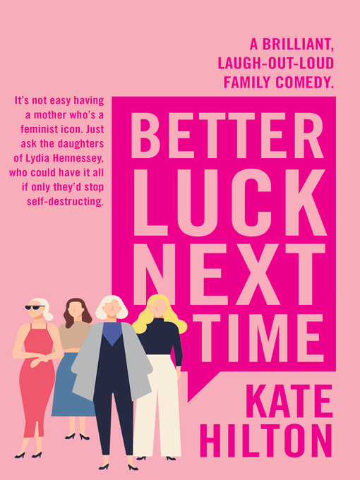 Title details for Better Luck Next Time by Kate Hilton - Available